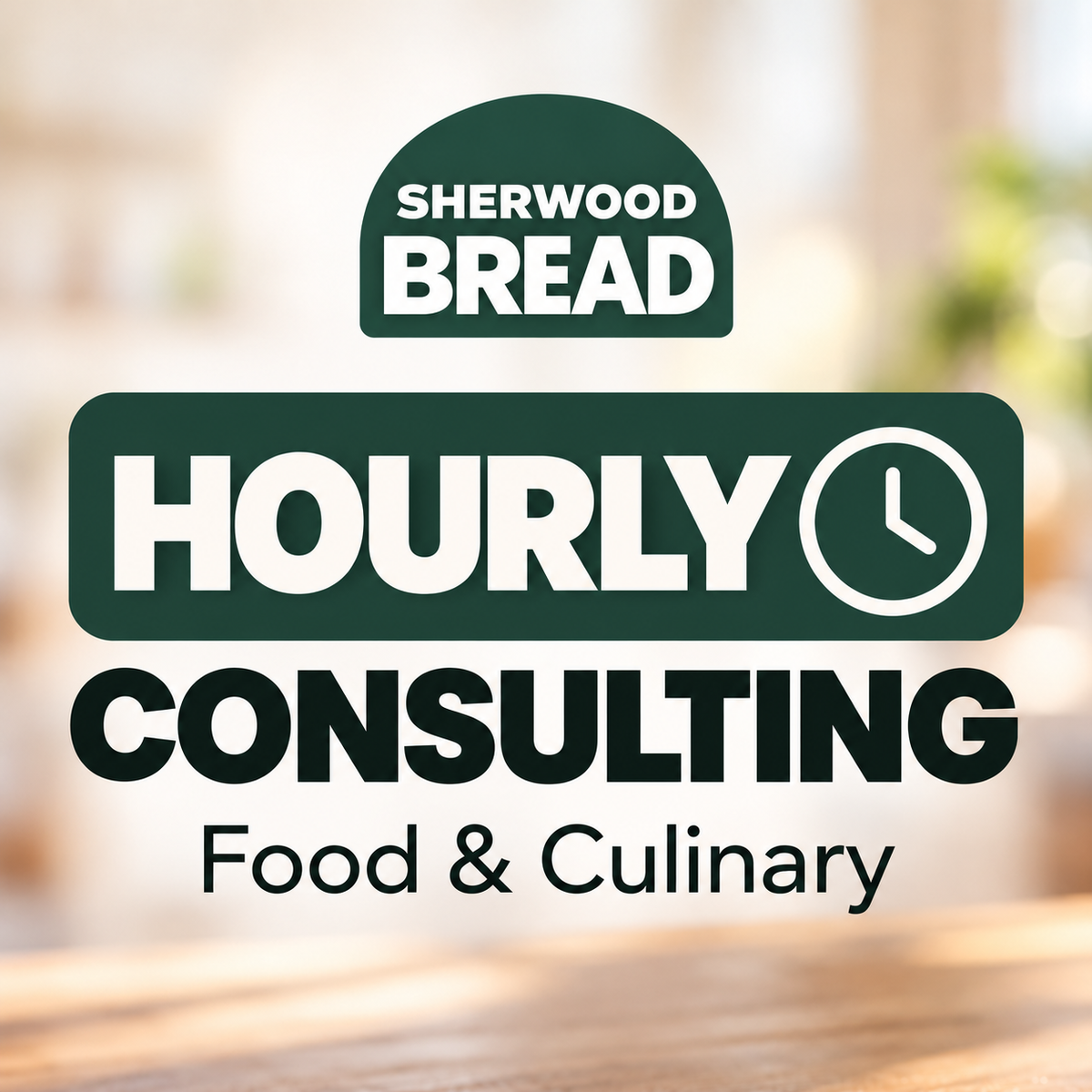 Sherwood Bread hourly consulting for food business and culinary projects