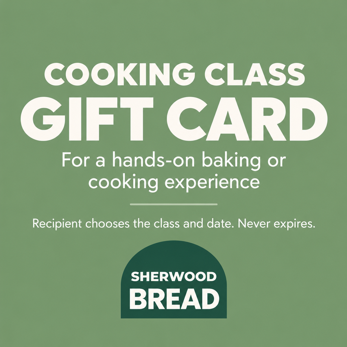 Cooking class gift card for Sherwood Bread in Albuquerque